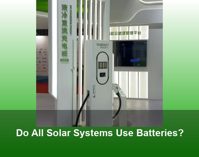 Do All Solar Systems Use Batteries?